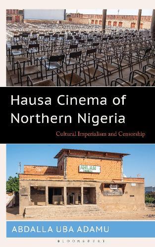 Hausa Cinema of Northern Nigeria: Cultural Imperialism and Censorship