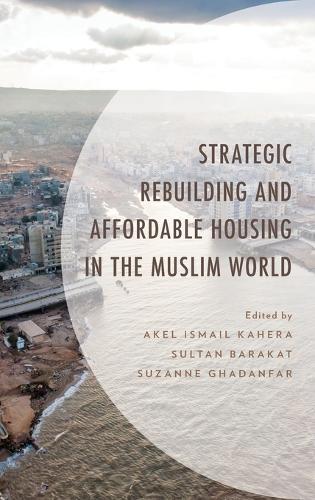 Strategic Rebuilding and Affordable Housing in the Muslim World