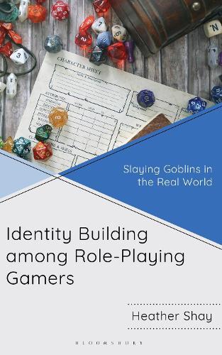 Identity Building among Role-Playing Gamers: Slaying Goblins in the Real World