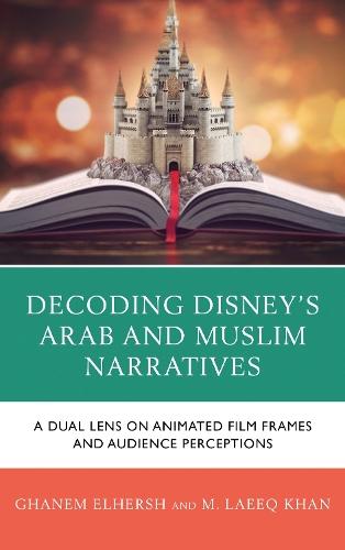 Decoding Disney’s Arab and Muslim Narratives: A Dual Lens on Animated Film Frames and Audience Perceptions