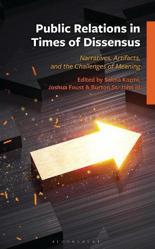 Public Relations in Times of Dissensus: Narratives, Artifacts, and the Challenges of Meaning