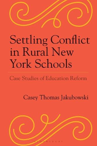 Settling Conflict in Rural New York Schools: Case Studies of Education Reform