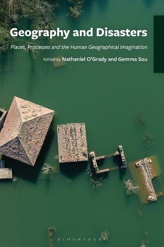 Geography and Disasters: Places, Processes and the Human Geographical Imagination