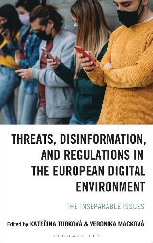 Threats, Disinformation, and Regulations in the European Digital Environment: The Inseparable Issues