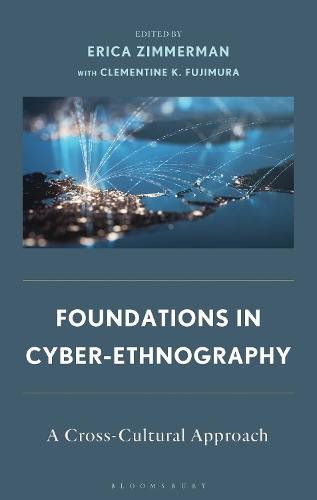 Foundations in Cyber-Ethnography: A Cross-Cultural Approach