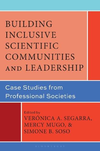 Building Inclusive Scientific Communities and Leadership: Case Studies from Professional Societies