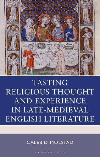 Tasting Religious Thought and Experience in Late-Medieval English Literature