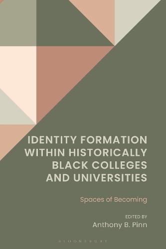 Identity Formation within Historically Black Colleges and Universities: Spaces of Becoming