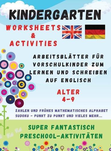 Kindergarten: WORKSHEETS and ACTIVITIES - Arbeitsblatter fur Vorschulkinder zum Lernen und Schreiben auf Englisch