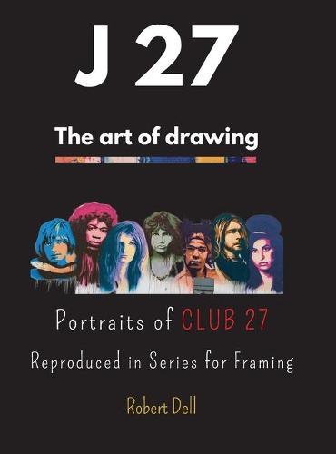 J 27: Portraits of CLUB 27 Reproduced in Series for Framing