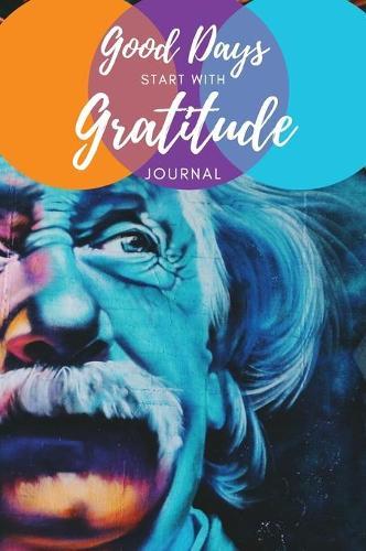 Good Days Start with Gratitude: Cultivate an Attitude of Gratitude (Hardcover)
