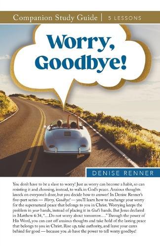 Worry, Goodbye Study Guide