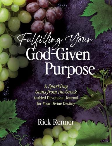 Fulfilling Your God-Given Purpose: A Sparkling Gems from the Greek Guided Devotional Journal for Your Divine Destiny