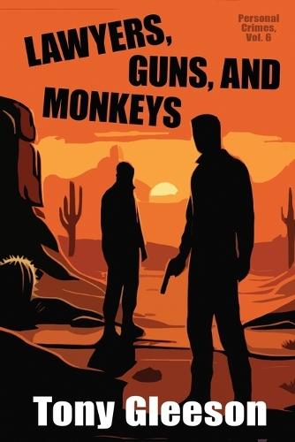 Lawyers, Guns, and Monkeys