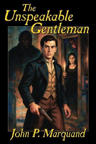 The Unspeakable Gentleman