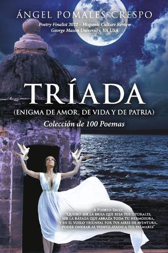 Trada (Enigma de Amor, de Vida y de Patria): Coleccin de 100 Poemas