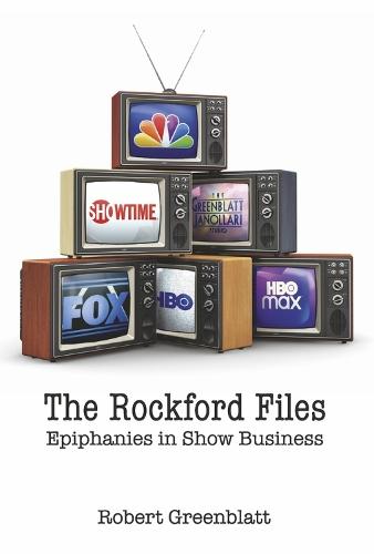 The Rockford Files: Epiphanies in Show Business