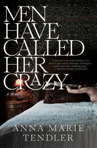 Men Have Called Her Crazy: A Memoir