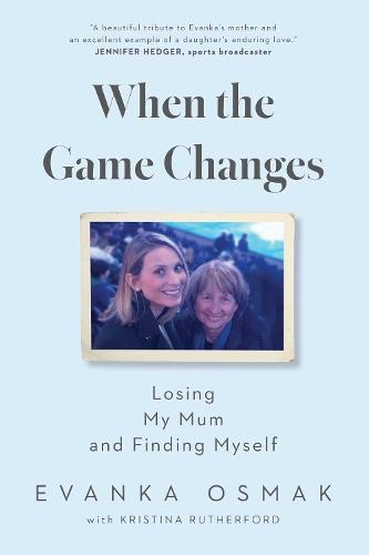 When the Game Changes: Losing My Mum and Finding Myself