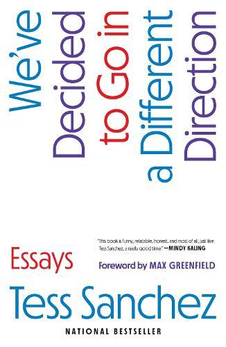 We've Decided to Go in a Different Direction: Essays