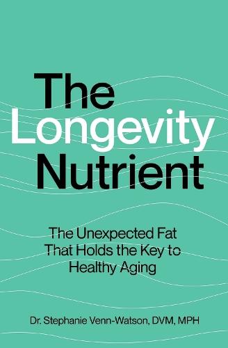 The Longevity Nutrient: The Unexpected Fat That Holds the Key to Healthy Aging