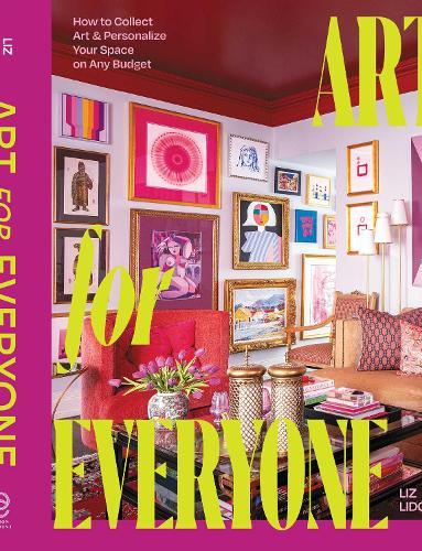 Art for Everyone: How to Collect Art & Personalize Your Space on Any Budget