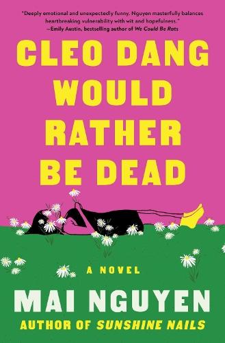 Cleo Dang Would Rather Be Dead: A Novel