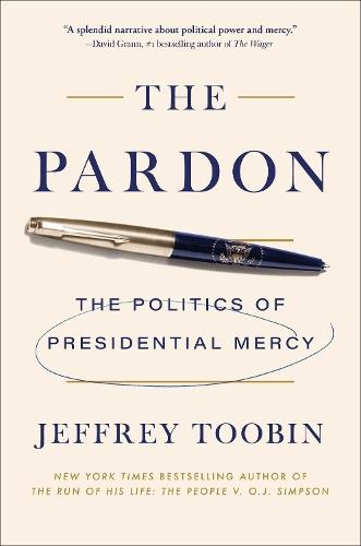 The Pardon: The Politics of Presidential Mercy