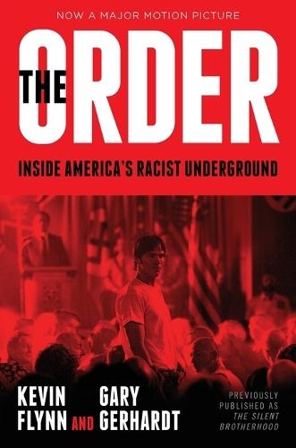 The Order: Inside America's Racist Underground