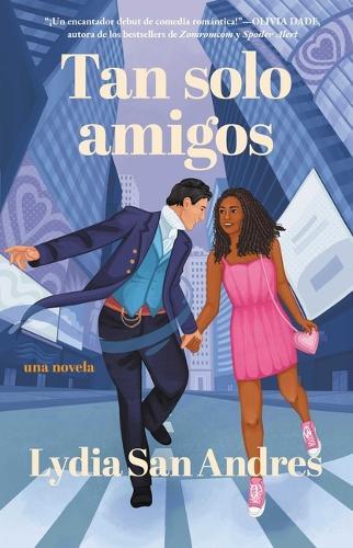 Tan Solo Amigos, Spanish-Language Edition of Only Friends: Novela