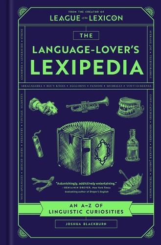 The Language-Lover's Lexipedia: An A-Z of Linguistic Curiosities