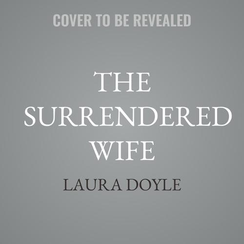 The Surrendered Wife: A Practical Guide to Finding Intimacy, Passion and Peace