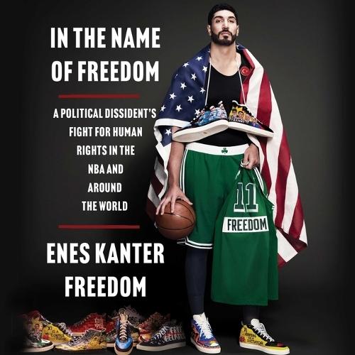 In the Name of Freedom: A Political Dissident's Fight for Human Rights in the NBA and Around the World
