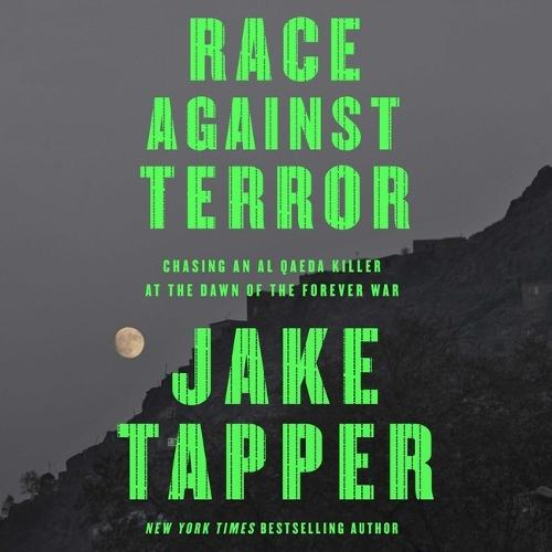 Race Against Terror: Chasing an Al Qaeda Killer at the Dawn of the Forever War