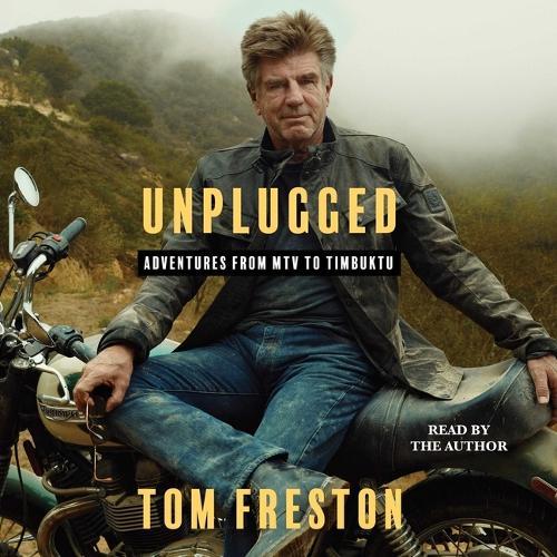 Unplugged: Adventures from MTV to Timbuktu