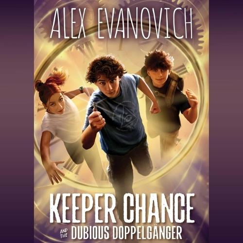 Keeper Chance and the Dubious Doppelgänger