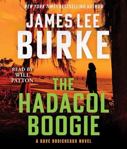The Hadacol Boogie: A Dave Robicheaux Novel