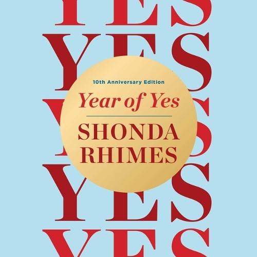 Year of Yes: 10th Anniversary Edition