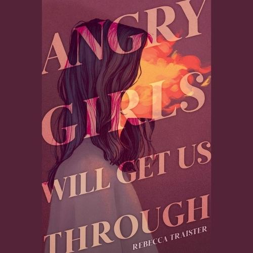 Angry Girls Will Get Us Through
