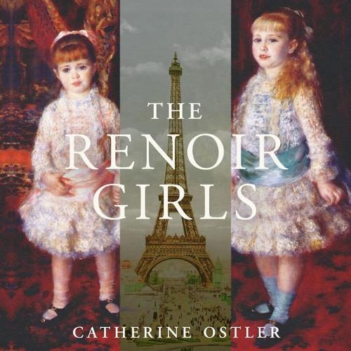 The Renoir Girls: A Hidden History of Art, War, and Betrayal