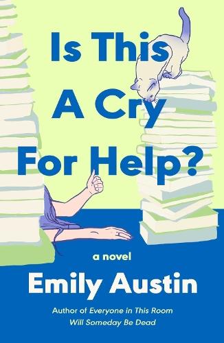 Is This a Cry for Help?: A Novel