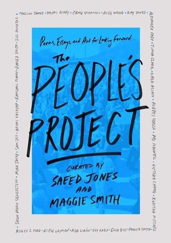The People's Project: Poems, Essays, and Art for Looking Forward