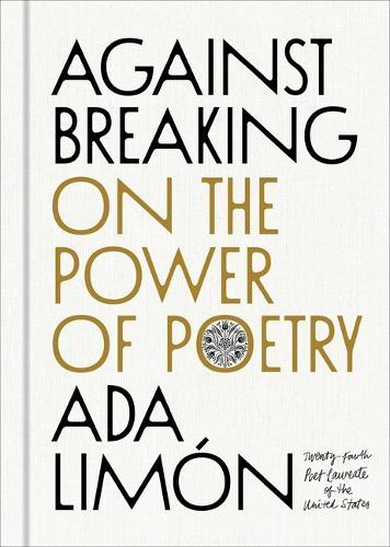 Against Breaking: On the Power of Poetry