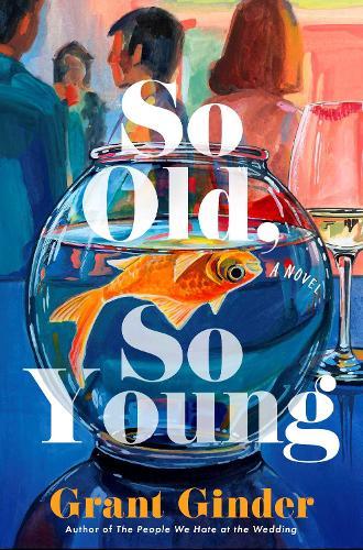 So Old, So Young: A Novel