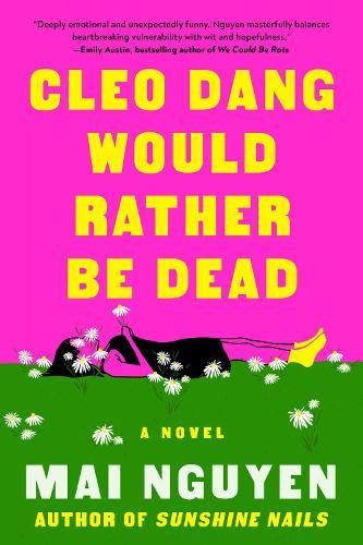 Cleo Dang Would Rather Be Dead: A Novel