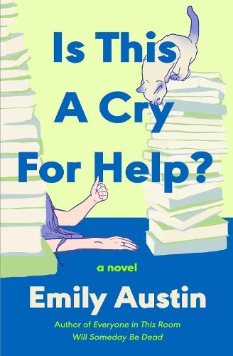 Is This a Cry for Help?: A Novel
