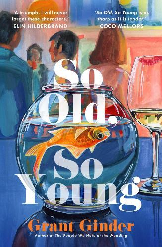 So Old, So Young: A Novel