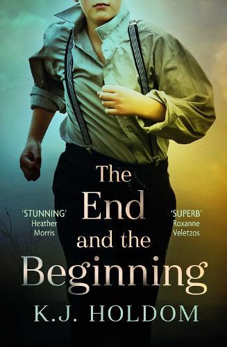 The End and the Beginning: A Novel