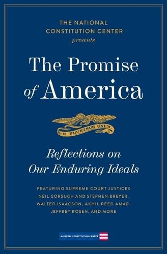 The Promise of America: Reflections on Our Enduring Ideals