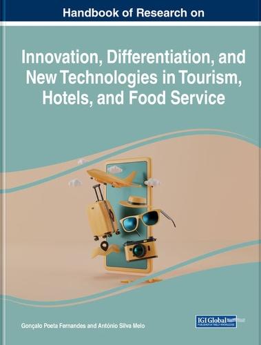 Handbook of Research on Innovation, Differentiation, and New Technologies in Tourism, Hotels, and Food Service